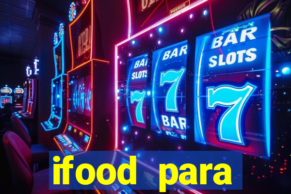 ifood para restaurante login